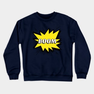 boom Crewneck Sweatshirt